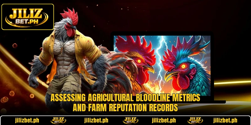 Assessing agricultural bloodline metrics and farm reputation records