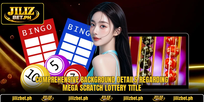Comprehensive background details regarding Mega Scratch lottery title