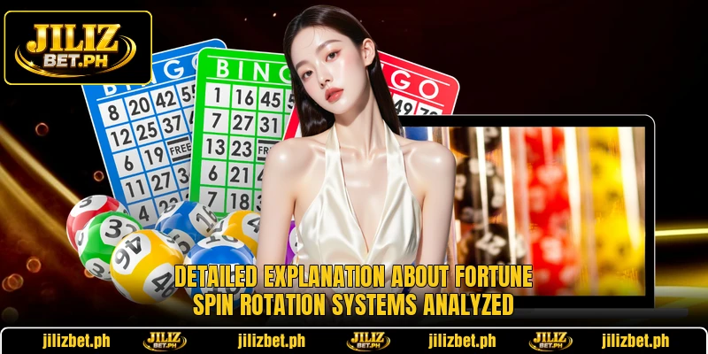 Detailed explanation about Fortune Spin rotation systems analyzed