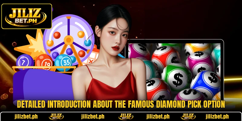 Detailed introduction about the famous Diamond Pick option