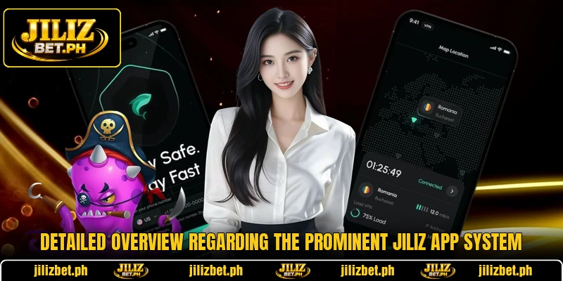 Detailed overview regarding the prominent JILIZ app system