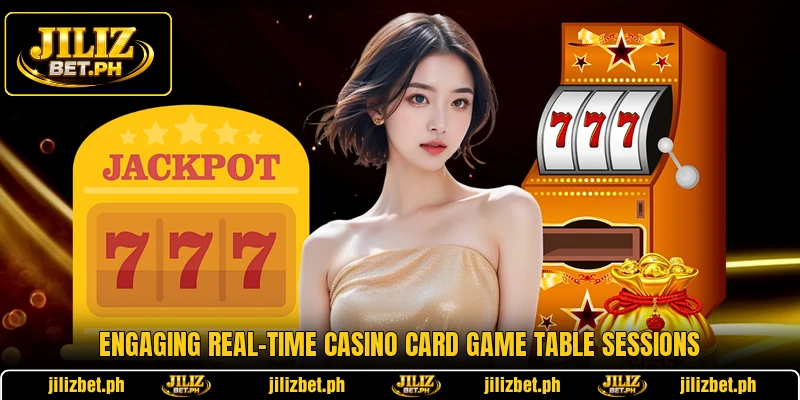 Engaging real-time casino card game table sessions Engaging real-time casino card game table sessions