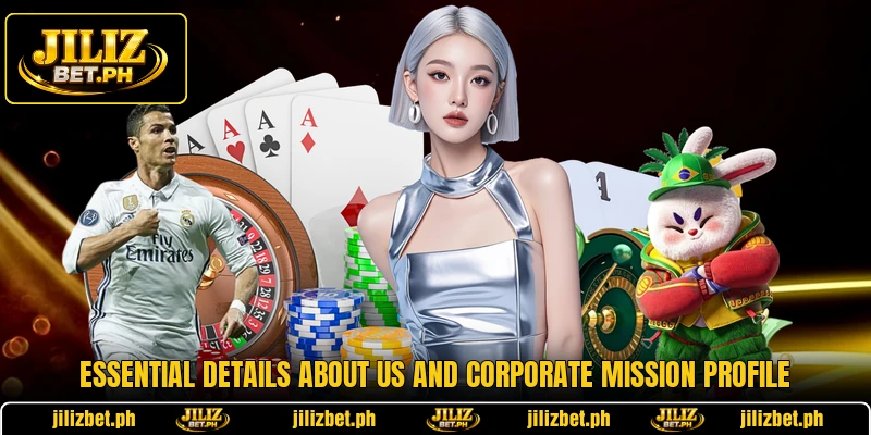 Essential details about us and corporate mission profile