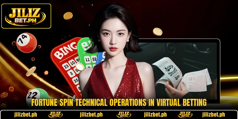 Fortune Spin Technical Operations In Virtual Betting