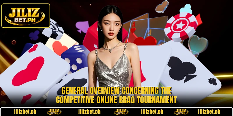 General overview concerning the competitive online Brag Tournament