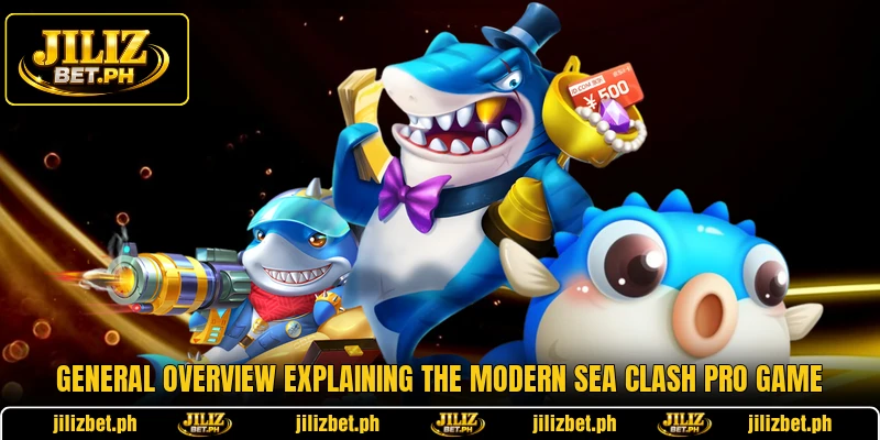 General overview explaining the modern Sea Clash Pro game