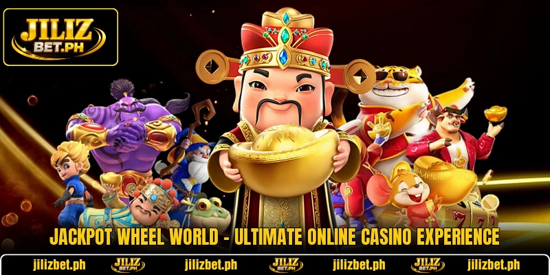 Jackpot Wheel World - Ultimate Online Casino Experience