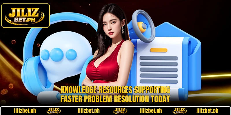 Knowledge resources supporting faster problem resolution today