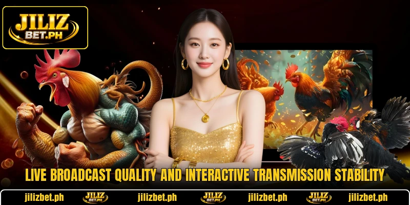 Live broadcast quality and interactive transmission stability
