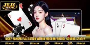 Lucky Banker Evaluation Within Modern Virtual Gaming Spaces