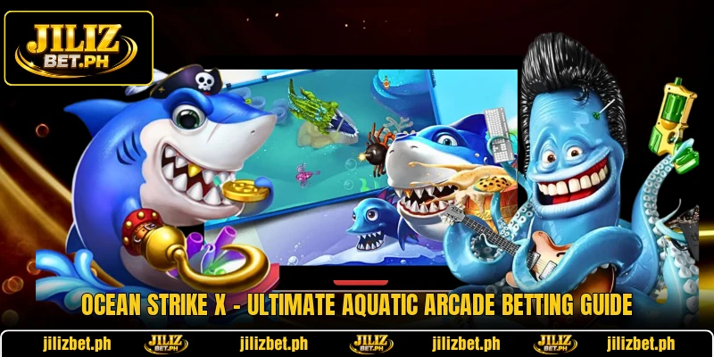 Ocean Strike X - Ultimate Aquatic Arcade Betting Guide