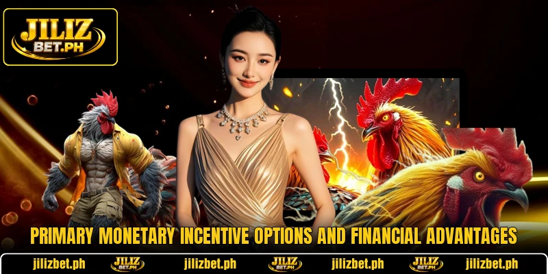 Primary monetary incentive options and financial advantages