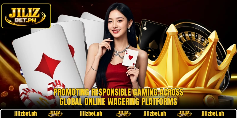 Promoting responsible gaming across global online wagering platforms