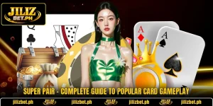Super Pair - Complete Guide To Popular Card Gameplay