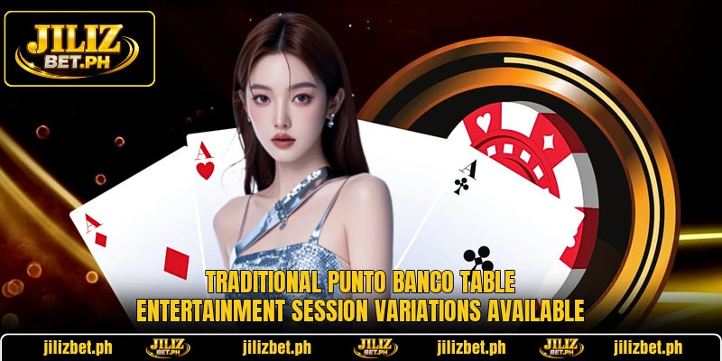 Traditional punto banco table entertainment session variations available